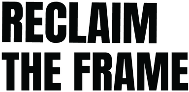 Reclaim The Frame