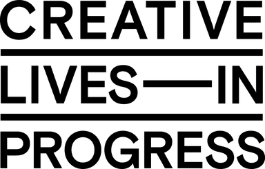 Creative Lives in Progress